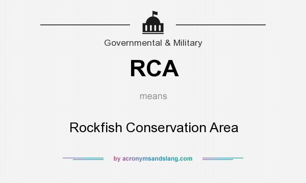 What does RCA mean? It stands for Rockfish Conservation Area