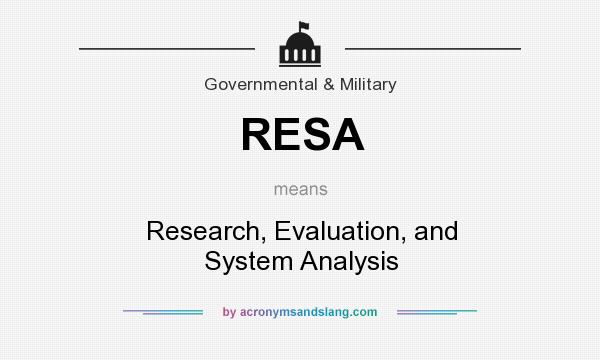 What does RESA mean? It stands for Research, Evaluation, and System Analysis