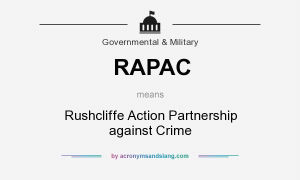 What does RAPAC mean? It stands for Rushcliffe Action Partnership against Crime