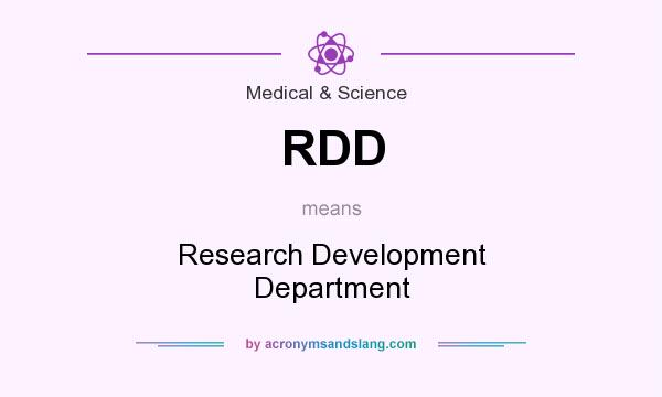 What does RDD mean? It stands for Research Development Department