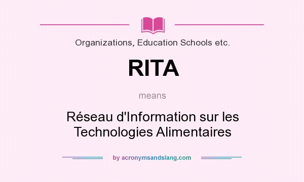 What does RITA mean? It stands for Réseau d`Information sur les Technologies Alimentaires