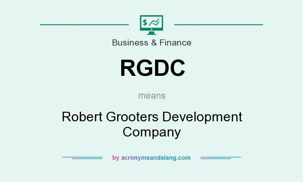 What does RGDC mean? It stands for Robert Grooters Development Company