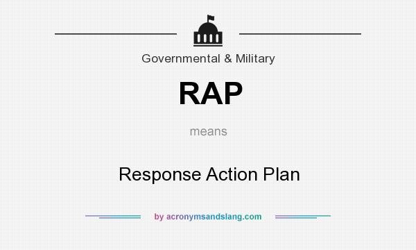 What does RAP mean? It stands for Response Action Plan