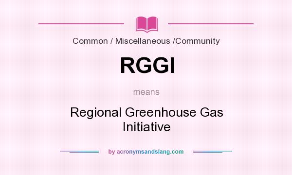 What does RGGI mean? It stands for Regional Greenhouse Gas Initiative