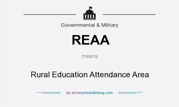 What does REAA mean? It stands for Rural Education Attendance Area