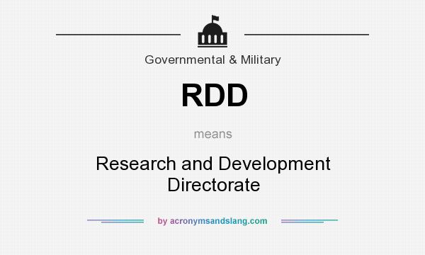What does RDD mean? It stands for Research and Development Directorate