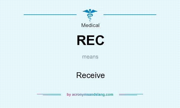 What does REC mean? It stands for Receive