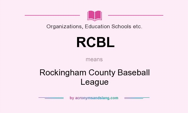 What does RCBL mean? It stands for Rockingham County Baseball League