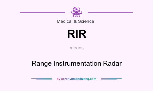 What does RIR mean? It stands for Range Instrumentation Radar