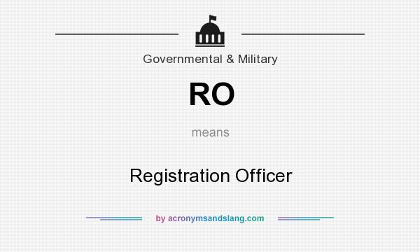What does RO mean? It stands for Registration Officer