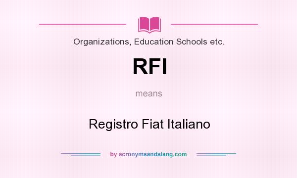 What does RFI mean? It stands for Registro Fiat Italiano