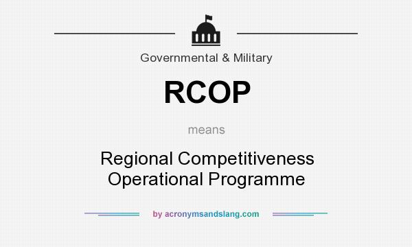 What does RCOP mean? It stands for Regional Competitiveness Operational Programme