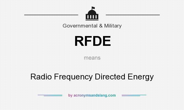 What does RFDE mean? It stands for Radio Frequency Directed Energy