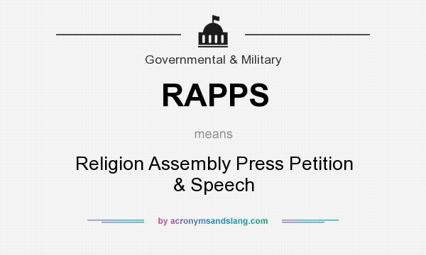 What does RAPPS mean? It stands for Religion Assembly Press Petition & Speech