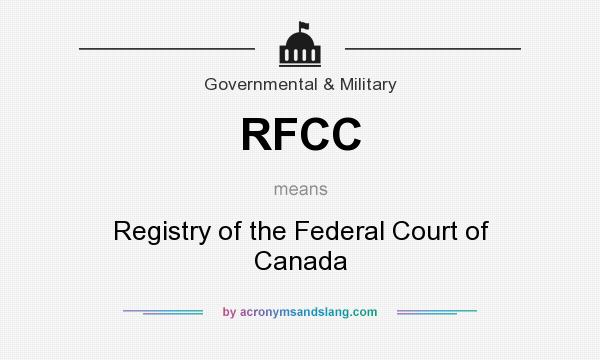 What does RFCC mean? It stands for Registry of the Federal Court of Canada