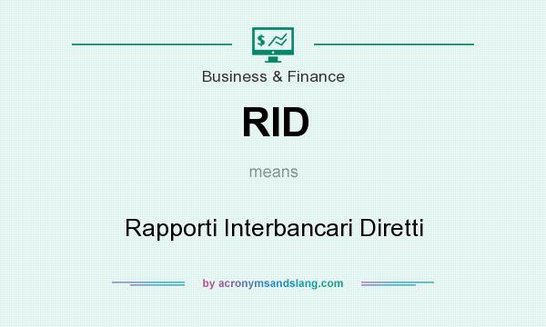 What does RID mean? It stands for Rapporti Interbancari Diretti