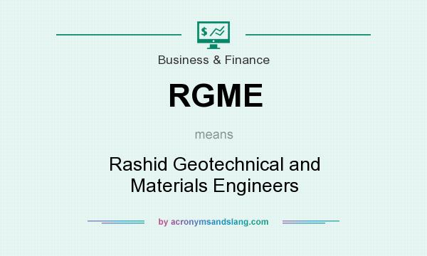 What does RGME mean? It stands for Rashid Geotechnical and Materials Engineers