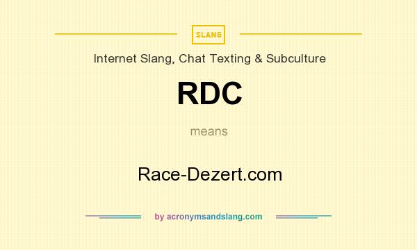 What does RDC mean? It stands for Race-Dezert.com