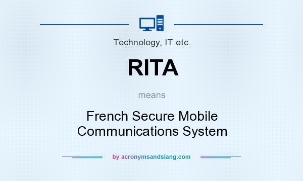 What does RITA mean? It stands for French Secure Mobile Communications System