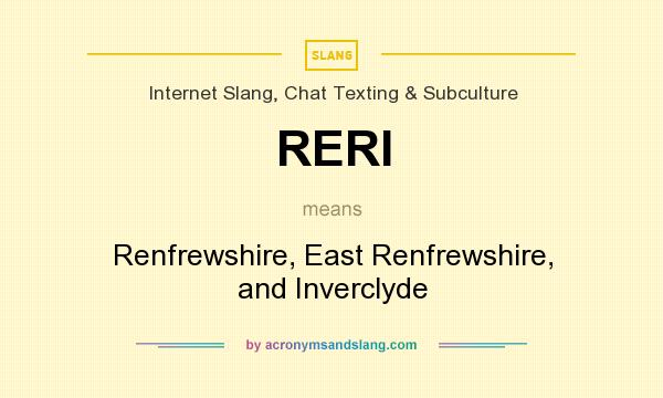 What does RERI mean? It stands for Renfrewshire, East Renfrewshire, and Inverclyde