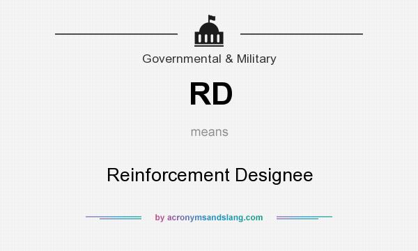 What does RD mean? It stands for Reinforcement Designee