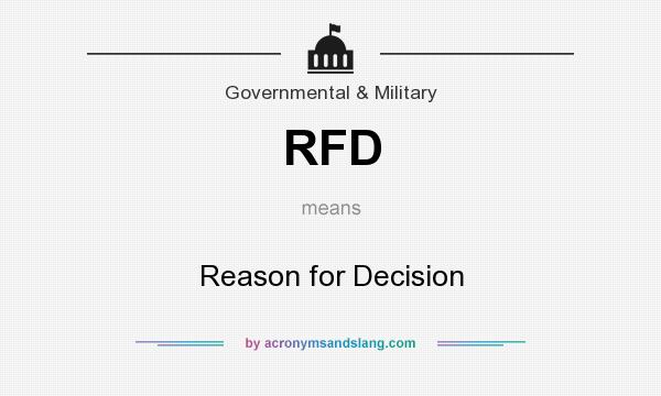 What does RFD mean? It stands for Reason for Decision