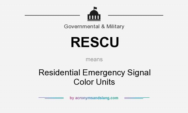 What does RESCU mean? It stands for Residential Emergency Signal Color Units