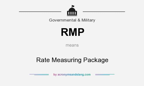 What does RMP mean? It stands for Rate Measuring Package