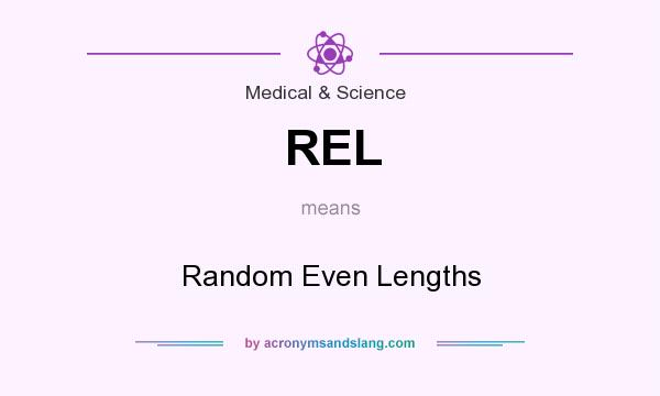 What does REL mean? It stands for Random Even Lengths