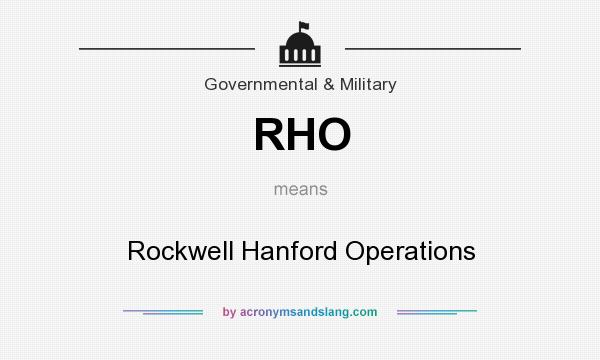 What does RHO mean? It stands for Rockwell Hanford Operations