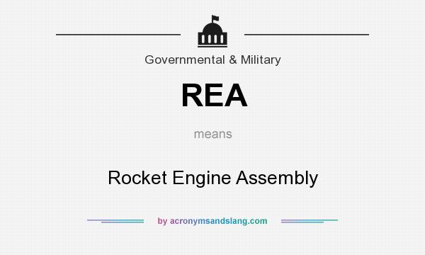 What does REA mean? It stands for Rocket Engine Assembly