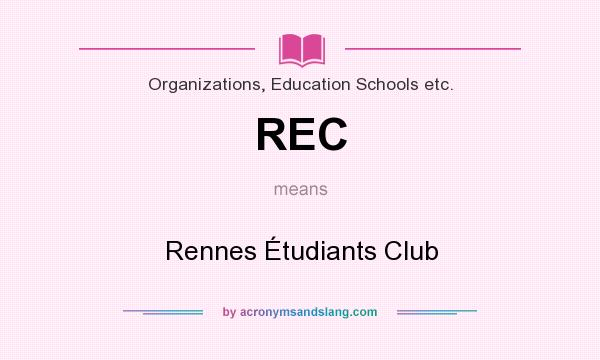 What does REC mean? It stands for Rennes Étudiants Club