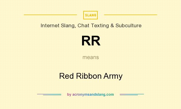What does RR mean? It stands for Red Ribbon Army