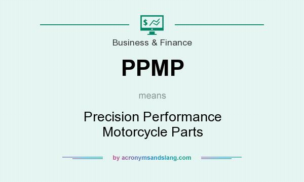 What does PPMP mean? It stands for Precision Performance Motorcycle Parts