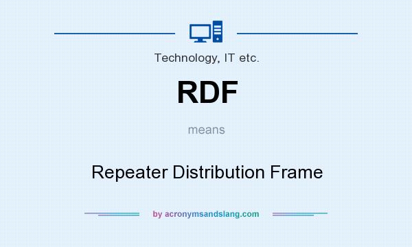 What does RDF mean? It stands for Repeater Distribution Frame