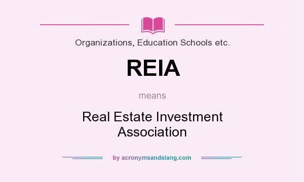What does REIA mean? It stands for Real Estate Investment Association