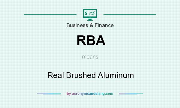 What does RBA mean? It stands for Real Brushed Aluminum