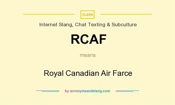 What does RCAF mean? It stands for Royal Canadian Air Farce