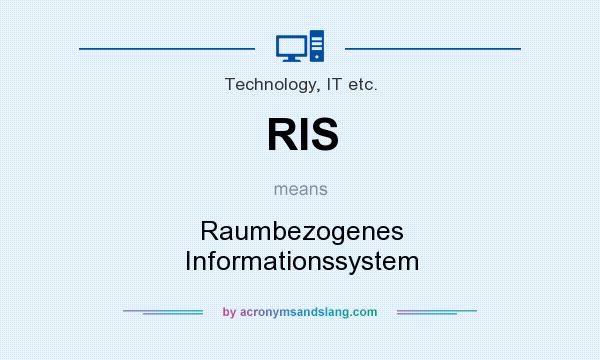 What does RIS mean? It stands for Raumbezogenes Informationssystem
