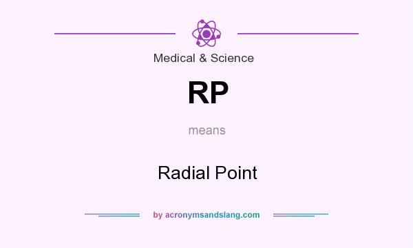 What does RP mean? It stands for Radial Point