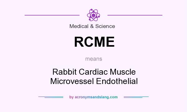 What does RCME mean? It stands for Rabbit Cardiac Muscle Microvessel Endothelial
