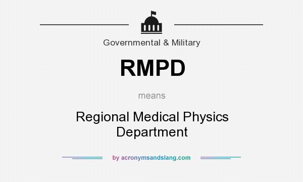 What does RMPD mean? It stands for Regional Medical Physics Department