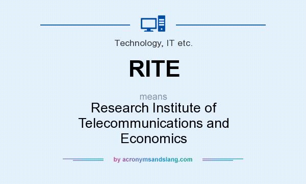 What does RITE mean? It stands for Research Institute of Telecommunications and Economics