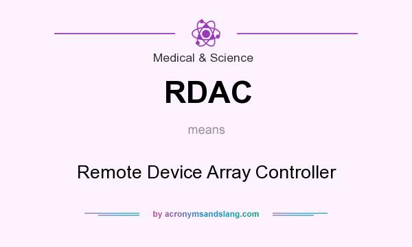 What does RDAC mean? It stands for Remote Device Array Controller