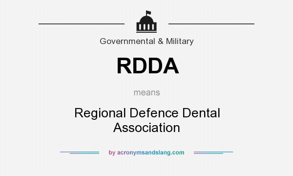 What does RDDA mean? It stands for Regional Defence Dental Association