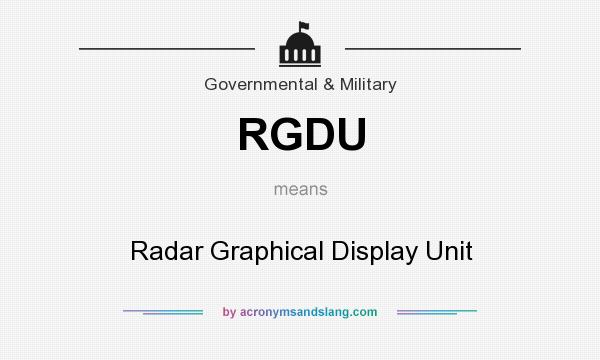What does RGDU mean? It stands for Radar Graphical Display Unit