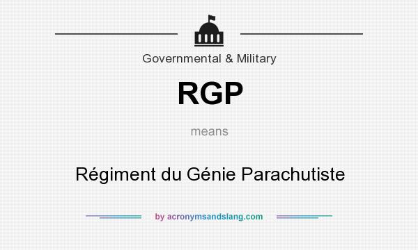 What does RGP mean? It stands for Régiment du Génie Parachutiste