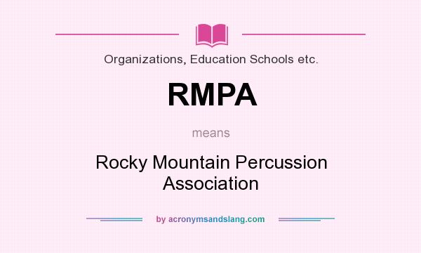 What does RMPA mean? It stands for Rocky Mountain Percussion Association