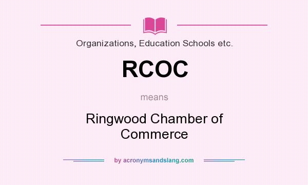 What does RCOC mean? It stands for Ringwood Chamber of Commerce