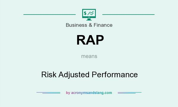 What does RAP mean? It stands for Risk Adjusted Performance